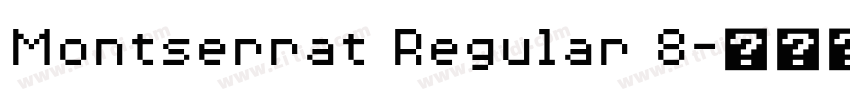 Montserrat Regular 8字体转换 Montserrat Regular 8字体转换